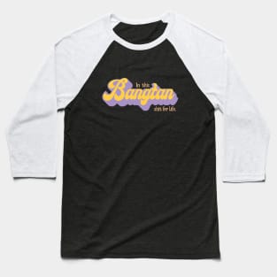 Bangtan for life Baseball T-Shirt